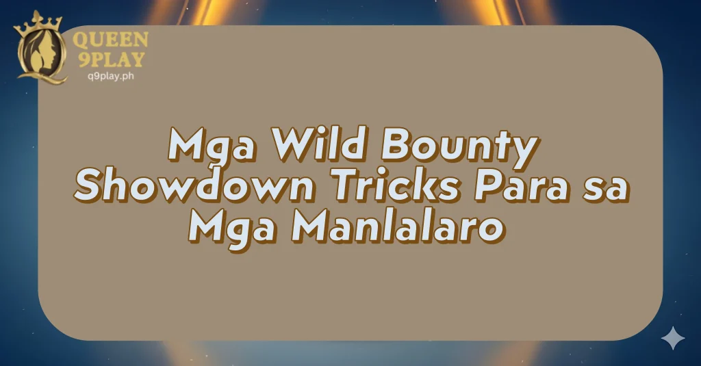 Mga Wild Bounty Showdown Tricks Para sa Mga Manlalaro