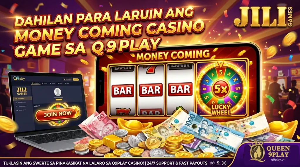 Dahilan Para Laruin Ang Money Coming Casino Game sa Q9play