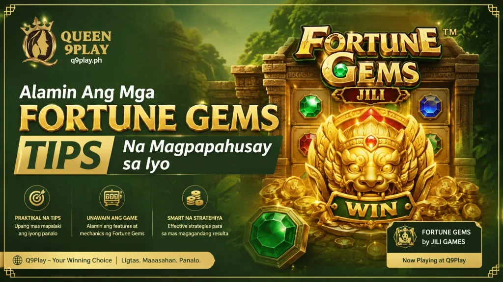 Alamin Ang Mga Fortune Gems Tips Na Magpapahusay sa Iyo
