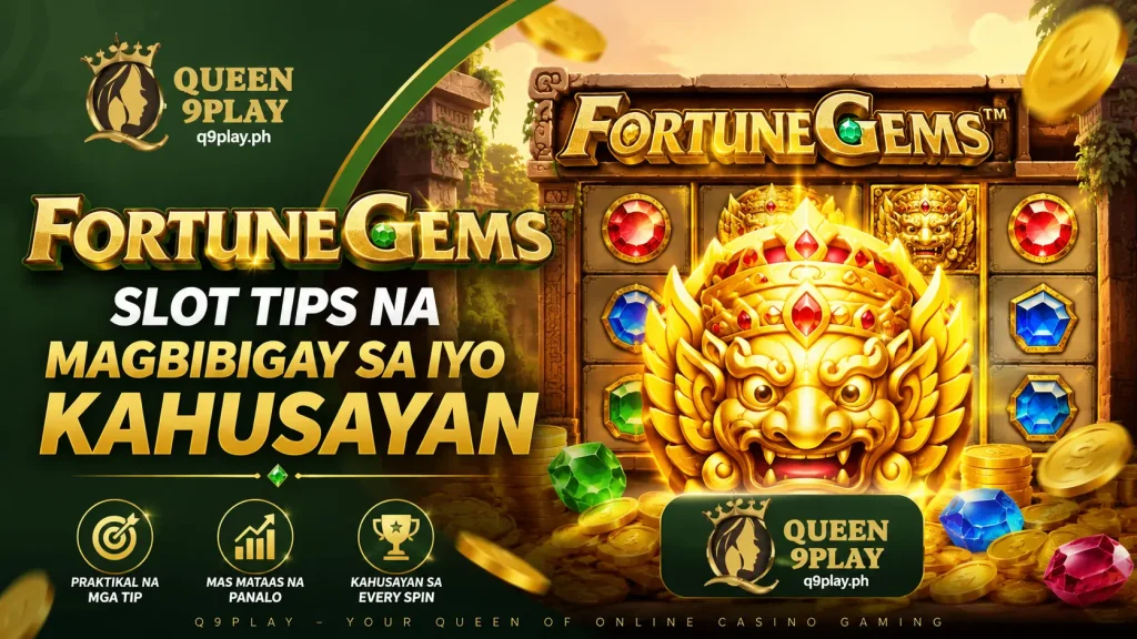 Fortune Gems Slot Tips na Magbibigay sa Iyo Kahusayan