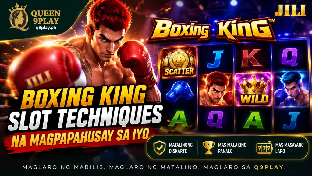 Boxing King Slot Techniques na Magpapahusay sa Iyo
