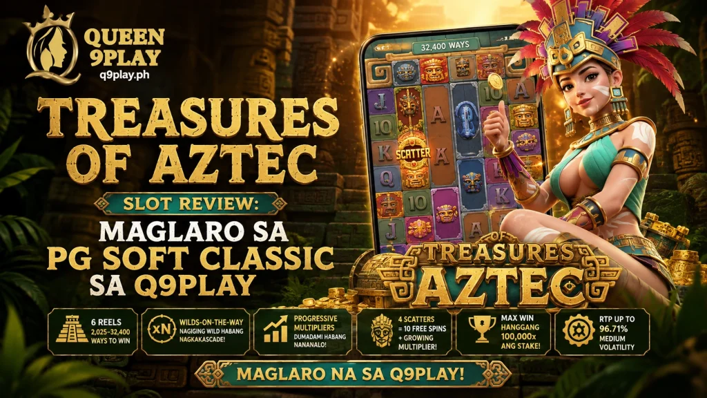 Treasures of Aztec Slot Review: Maglaro sa PG Soft Classic sa Q9play