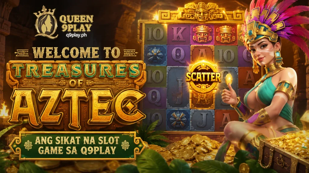 Welcome to Treasures of Aztec: Ang Sikat na Slot Game sa Q9play