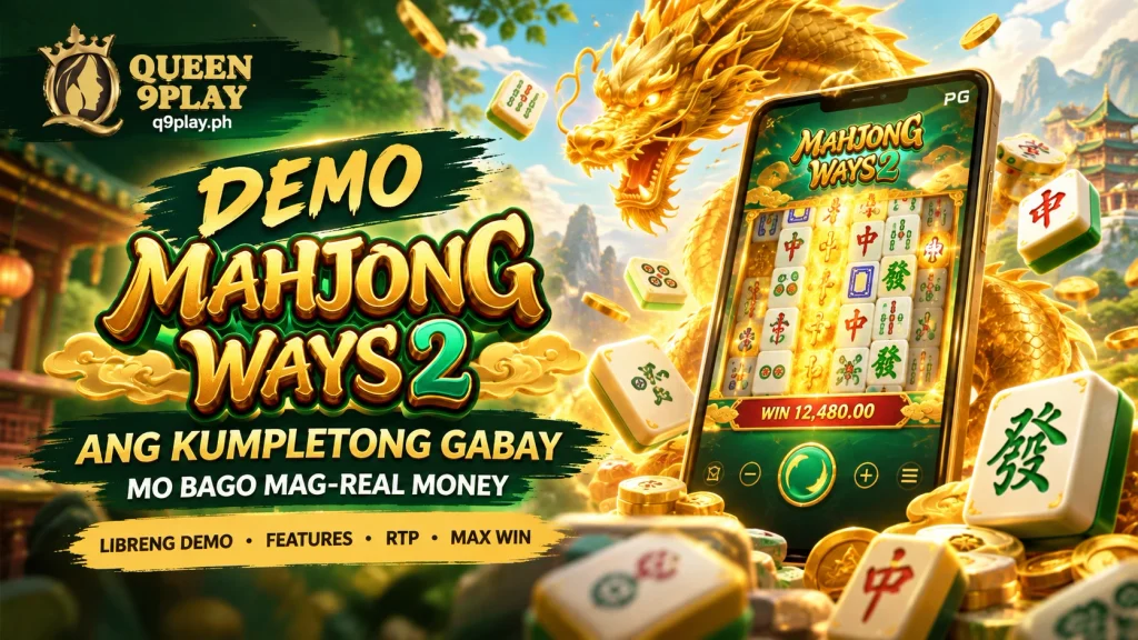 Demo Mahjong Ways 2: Ang Kumpletong Gabay Mo Bago Mag-Real Money