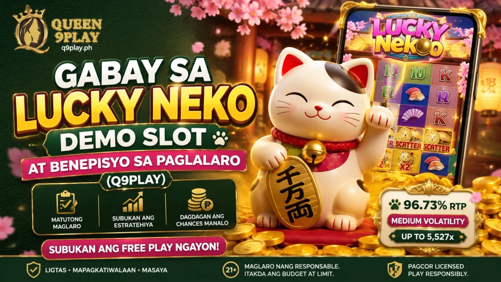 Lucky Neko Demo Free Spin: Gabay at Tips sa Q9play