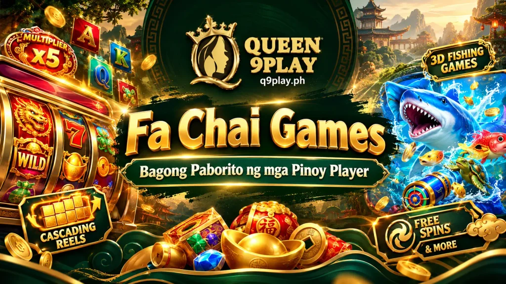 Kilalanin ang Fa Chai Games Ang Bagong Paborito ng mga Pinoy Player