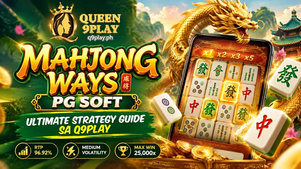 Mahjong Ways PG Soft: Ultimate Strategy Guide sa Q9play